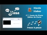 #11 Movie Maker - Ponto de Corte - Editor de Corte - Dicas & Tutoriais Jasa