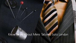 Know More About Mens Tailored Suits London