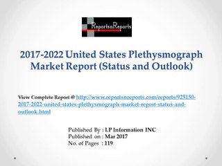 Plethysmograph Market Analysis, 2017-2022 Top Countries and Companies Research Report
