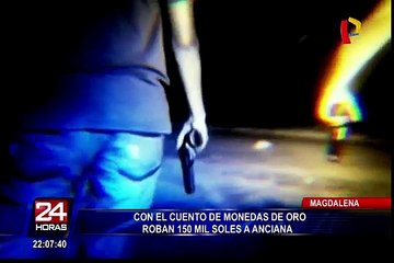 Roban 150 mil soles a anciana tras cuento de las monedas de oro