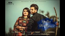Gallan Mithiyan 2  Mankirt Aulakh  Parmish Verma  Aakash  New Punjabi Songs 2017 [HD, 1280x720]