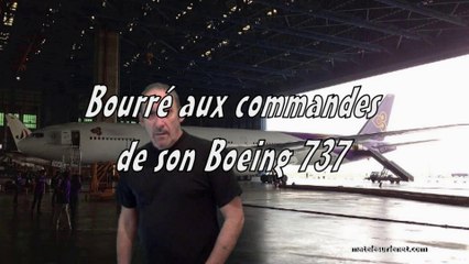 Pilote de Boeing 737 et bourré