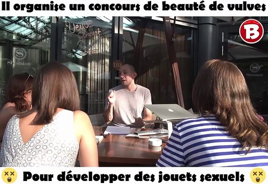 Il organise un concours de beauté de vulves ... pour développer des jouets sexuels.