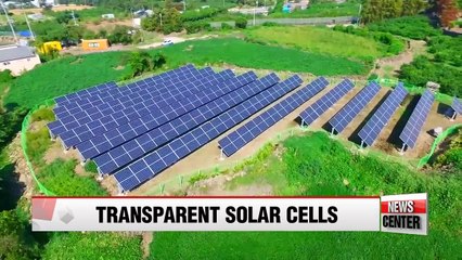 Korean researchers develop highly efficient transparent solar cells