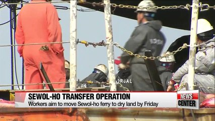 Workers aim to dock Sewol-ho onto dry land by Friday