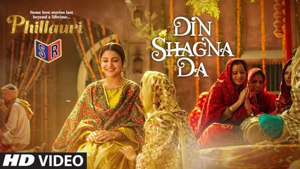 Din Shagna Da - Phillauri [2017] Song By Jasleen Royal FT. Anushka Sharma [FULL HD]