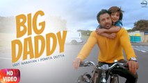 Big Daddy Title Song HD Video Big Daddy 2017 Udit Narayan Pomita Dutta New Punjabi Songs