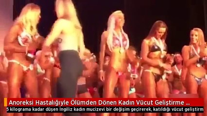 Anoreksi Hastalığıyle Ölümden Dönen Kadın Vücut Geliştirme Şampiyonu Oldu