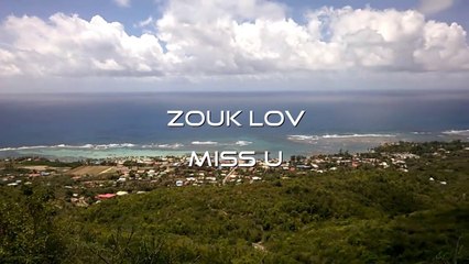 Zouk Lov Miss U [Video MiX]