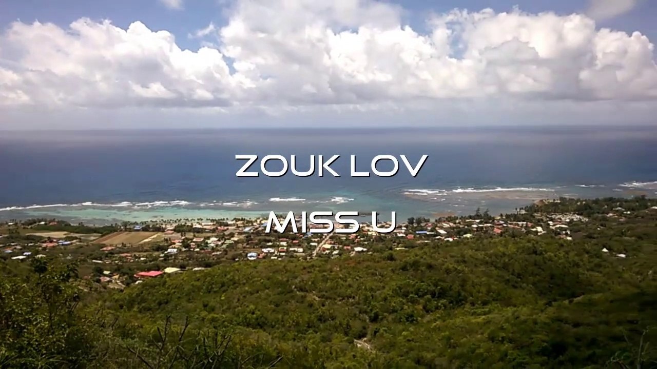 Zouk Lov Miss U [Video MiX]