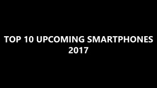 TOP 10 Upcoming Smartphones 2017-DJCKhE