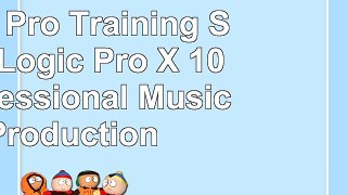 DOWNLOAD  Apple Pro Training Series Logic Pro X 101 Professional Music Production book free PDF