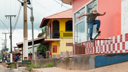 Street Skating the Wilds of Brazil | Cruising the Amazon: Part 2