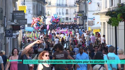 3 questions en plus : quelle sécurité pour les grands évènements