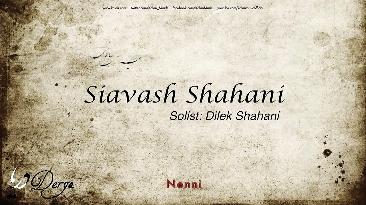 Siavash Shahani feat. Dilek Shahani - Nenni [ Derya © 2014 Kalan Müzik ]