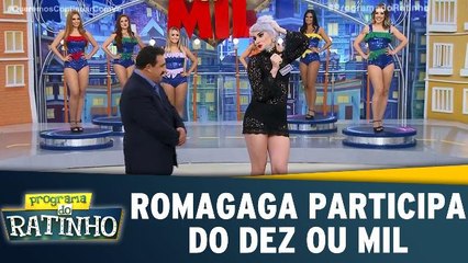Romagaga causa ao participar do Dez ou Mil