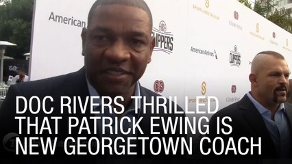 Doc Rivers Thrilled That Patrick Ewing Is New Georgetown Coach