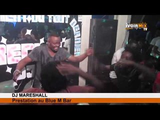 DJ MARESHALL FAIT EXPLOSER LE BLUE M Discothèque d'Angré