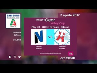 Bolzano - Firenze 3-1 - Highlights - Ritorno Ottavi - PlayOff Samsung Gear Volley Cup 2016/17