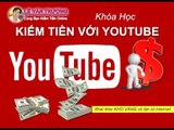 Bài 3 Hướng dẫn tạo kênh youtube, bật kiếm tiền và liên kết với Adsense