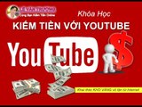 Tiết lộ bí mật tạo video kiếm tiền Youtube bản quyền đơn giản