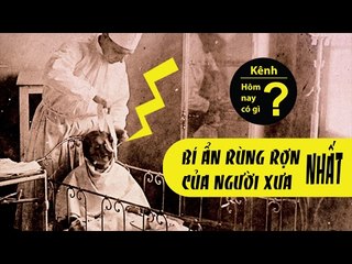 ✔ Hôm nay có gì? - Những bí ẩn rùng rợn nhất khổng thể lý giải của người xưa