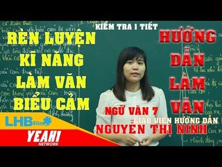 Hướng dẫn làm văn 7 | Rèn luyện kĩ năng làm văn biểu cảm phần 1