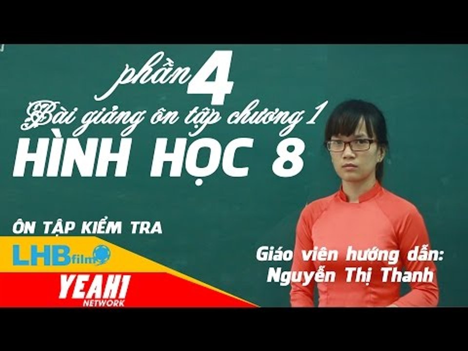 giải bài tập hình học 8 | ôn tập hình học 8 chương 1 phần 4 - lhb online