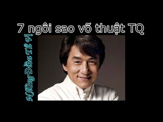 TOP7 SIÊU SAO VÕ THUẬT CỦA TRUNG QUỐC- Những Điều Thú Vị