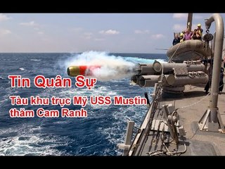 Hôm nay có gì? - Tàu khu trục Mỹ USS Mustin thăm Cam Ranh