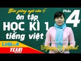 Hướng dẫn làm văn | ôn tập tiếng việt lớp 6 học kì 1 phần 4 - lhb online schools - online courses