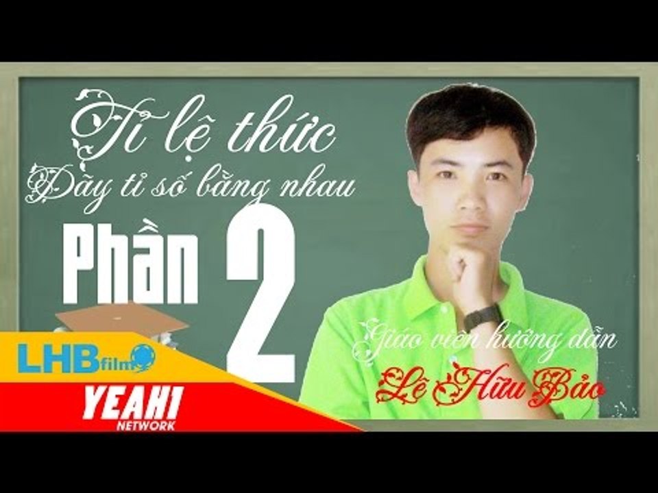 Giải bài tập đại số 7 | tỉ lệ thức dãy tỉ số bằng nhau phần 2 - lhb online schools - online courses