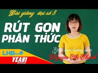 Giải bài tập đại số 8 | rút gọn phân thức (bản đầy đủ) - lhb online schools - online courses