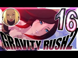 Gravity Rush 2 Walkthrough Part 16 (PS4) ㅡ English ㅡ  No Commentary ㅡ  Episodes 16 & 17