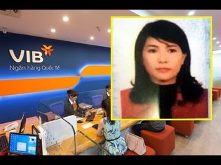 Hôm nay có gì? - Bắt tạm giam nữ nhân viên ngân hàng lừa đảo 56 tỉ đồng