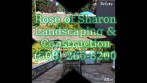Rose of Sharon Landscaping & Construction - (508) 266-8200