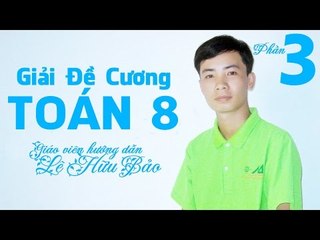 Giải bài tập toán 8 | Giải bài tập đề cương ôn tập toán 8 #3 - lhb online schools - online courses