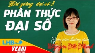 Giải bài tập đại số 8 | phân thức đại số (bản đầy đủ) - lhb online schools - online courses