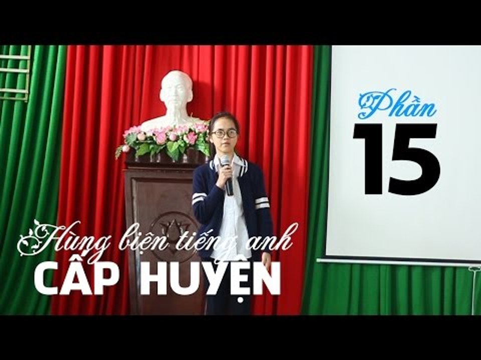 English Rhetoric  - hùng biện tiếng anh cấp huyện phần 15 -  lhb online schools - online courses