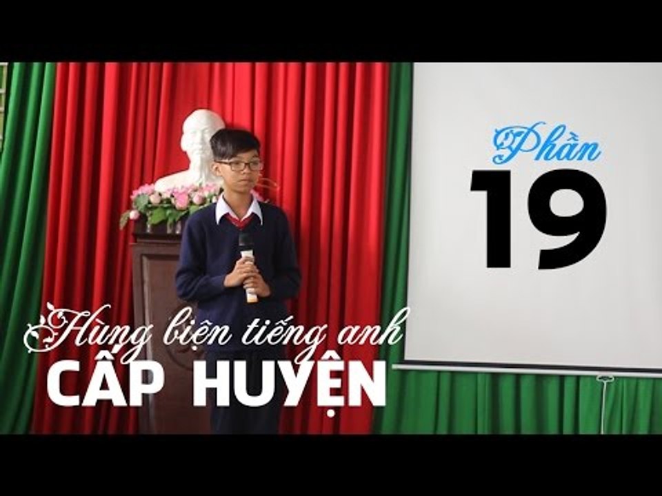 English Rhetoric  - hùng biện tiếng anh cấp huyện phần 19 -  lhb online schools - online courses
