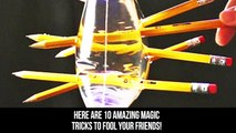 Amazing Magic Tricks To Fool Your Friends