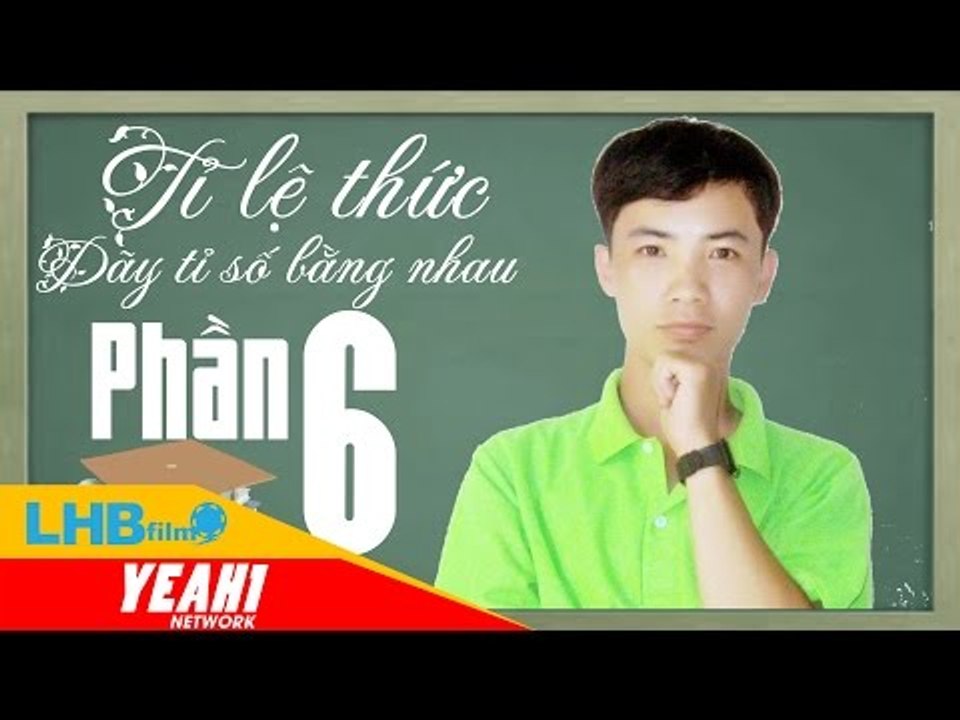 Giải bài tập đại số 7 | tỉ lệ thức dãy tỉ số bằng nhau phần 6 - lhb online schools - online courses