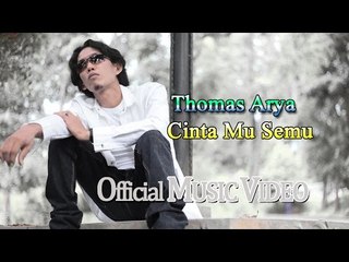 Thomas Arya - Cinta Mu Semu [Official Music Video HD]