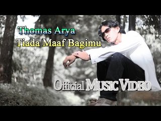 Thomas Arya - Tiada Maaf Bagimu [Official Music Video HD]