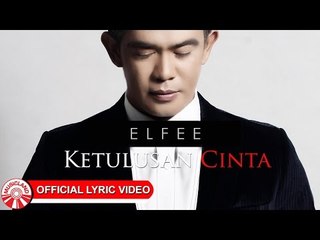 Elfee - Ketulusan Cinta [Official Lyric Video HD]