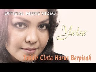 Yelse - Takdir Cinta Harus Berpisah [Official Music Video HD]