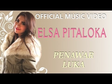 Elsa Pitaloka - Penawar Luka [Official Music Video HD]
