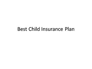 Best Child Insurance Plan