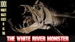 STRANGEST MYSTERIES - The White River Monster  - 1001 World's Biggest Secrets of All Time!