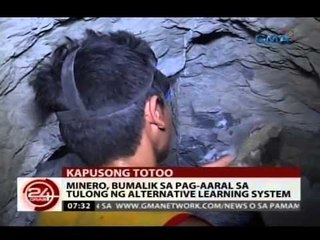 24 Oras: Minero, bumalik sa pag-aaral sa tulong ng alternative learning system